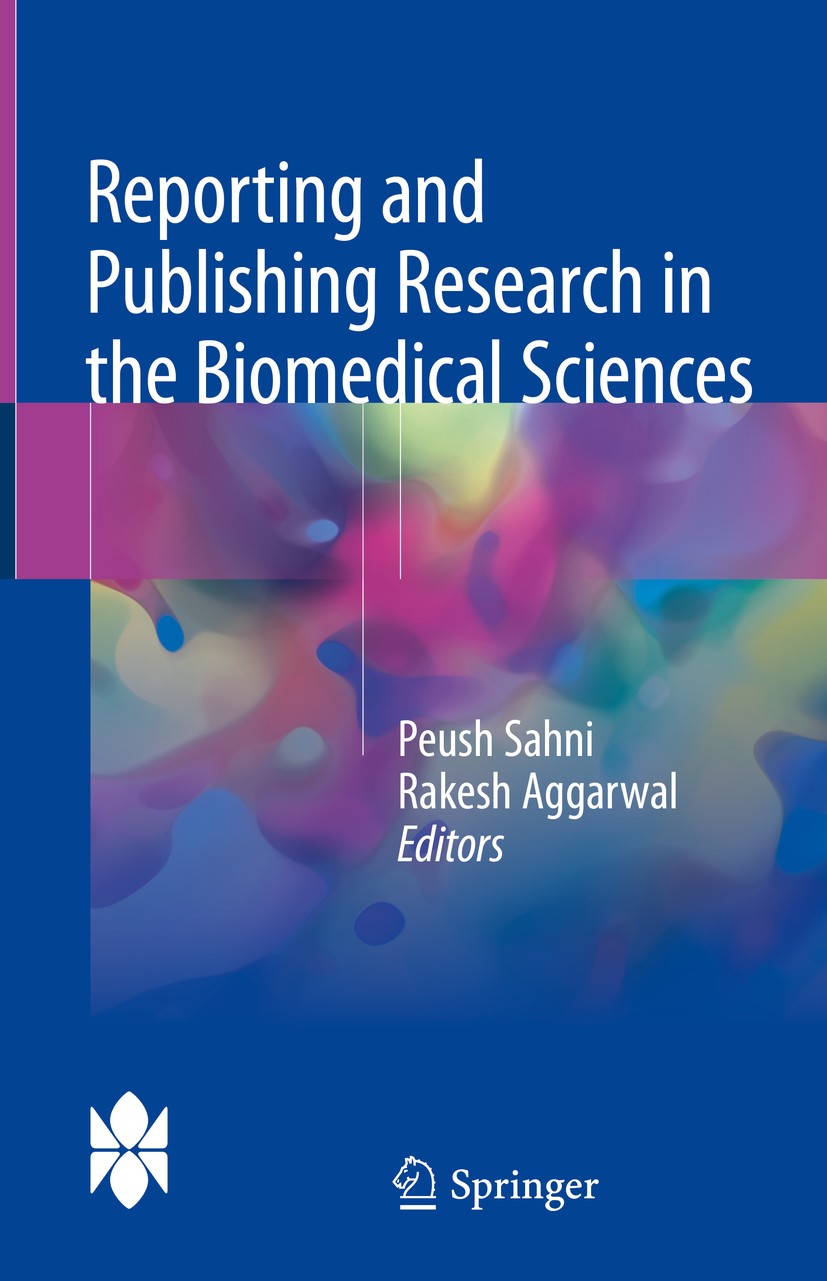 Titlebook: Reporting and Publishing Research in the Biomedical Sciences; Peush Sahni,Rakesh Aggarwal Book 2018 The National Medical Journal of India; Titlebook: Reporting and Publishing Research in the Biomedical Sciences; Peush Sahni,Rakesh Aggarwal Book 2018 The National Medical Journal of India;