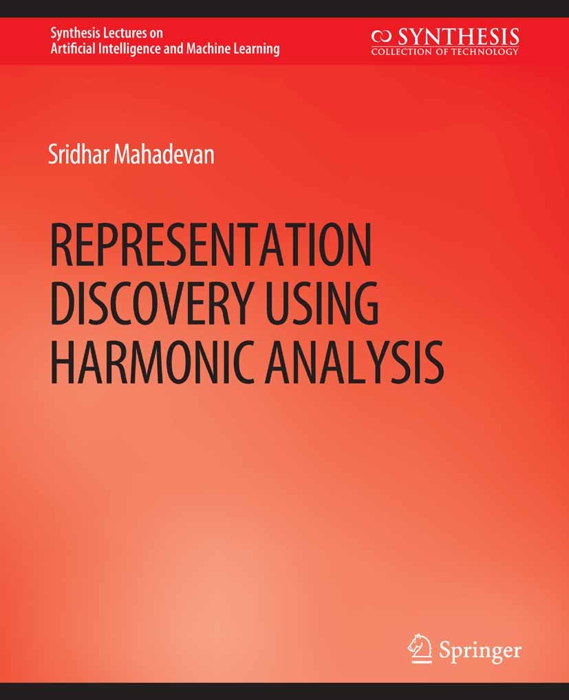 Titlebook: Representation Discovery using Harmonic Analysis; Sridhar Mahadevan Book 2008 Springer Nature Switzerland AG 2008 Titlebook: Representation Discovery using Harmonic Analysis; Sridhar Mahadevan Book 2008 Springer Nature Switzerland AG 2008