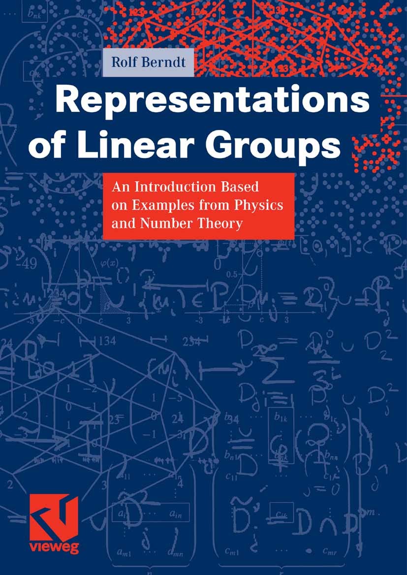 Titlebook: Representations of Linear Groups; An Introduction Base Rolf Berndt Textbook 2007 Vieweg+Teubner Verlag | Springer Fachmedien Wiesbaden GmbH Titlebook: Representations of Linear Groups; An Introduction Base Rolf Berndt Textbook 2007 Vieweg+Teubner Verlag | Springer Fachmedien Wiesbaden GmbH