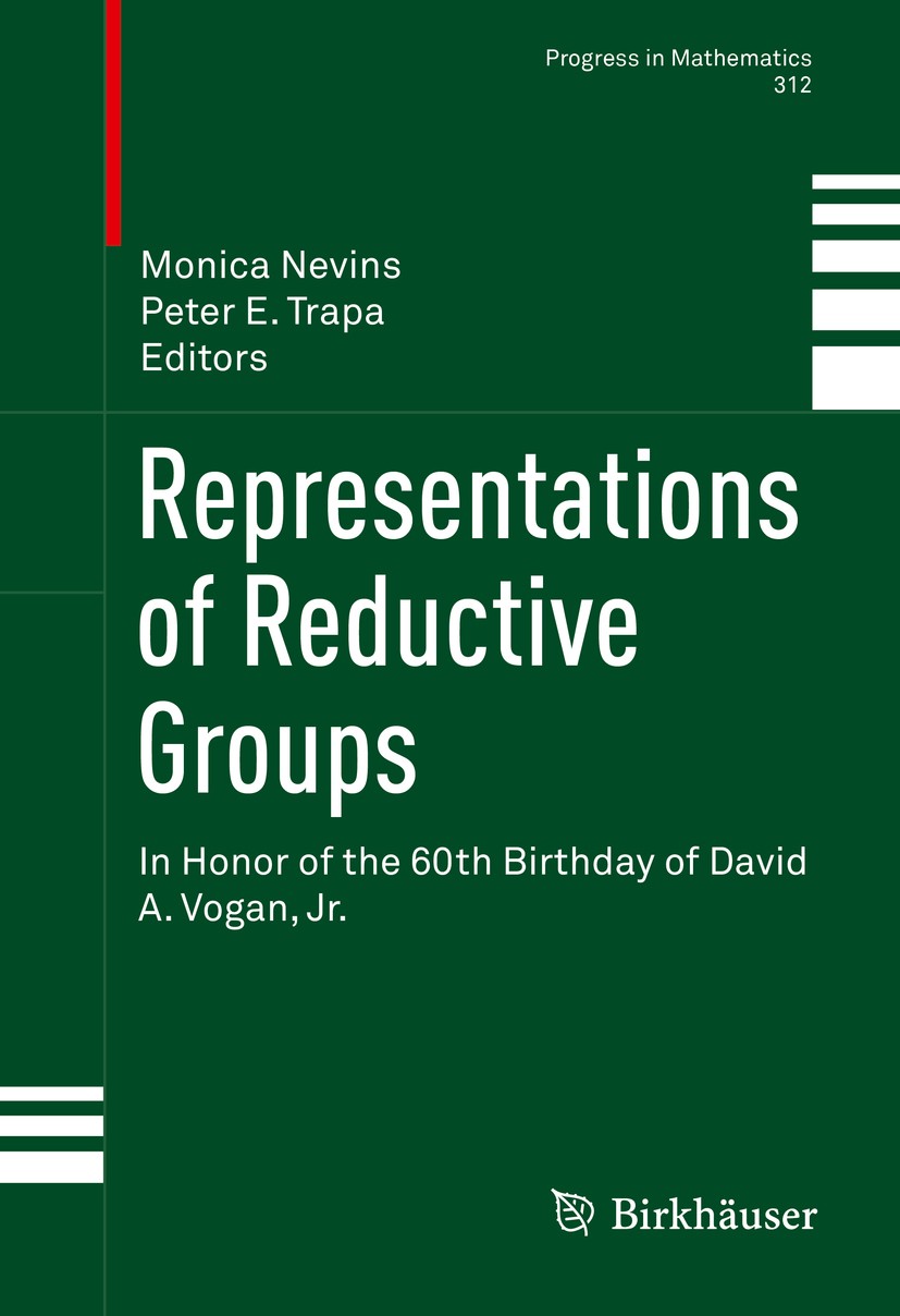 Titlebook: Representations of Reductive Groups; In Honor of the 60th Monica Nevins,Peter E. Trapa Book 2015 Springer International Publishing Switzerl Titlebook: Representations of Reductive Groups; In Honor of the 60th Monica Nevins,Peter E. Trapa Book 2015 Springer International Publishing Switzerl
