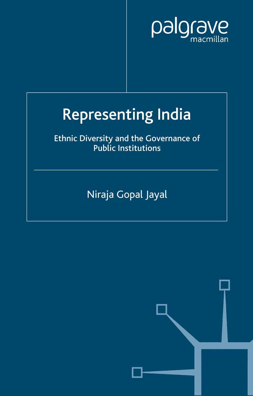 Titlebook: Representing India; Ethnic Diversity and Niraja Gopal Jayal Book 2006 Palgrave Macmillan, a division of Macmillan Publishers Limited 2006 d Titlebook: Representing India; Ethnic Diversity and Niraja Gopal Jayal Book 2006 Palgrave Macmillan, a division of Macmillan Publishers Limited 2006 d