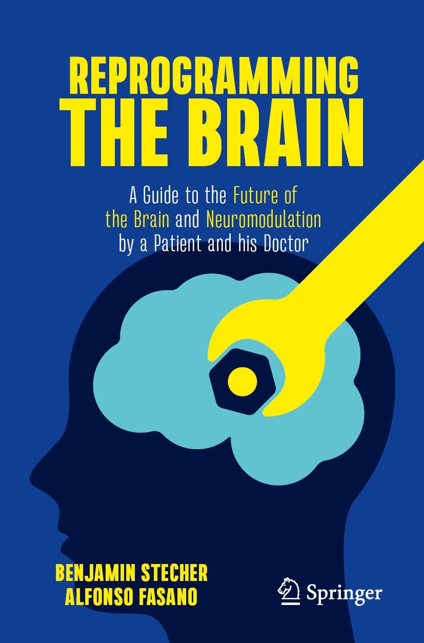 Titlebook: Reprogramming the Brain; A Guide to the Futur Benjamin Stecher,Alfonso Fasano Book 2023 The Editor(s) (if applicable) and The Author(s), un Titlebook: Reprogramming the Brain; A Guide to the Futur Benjamin Stecher,Alfonso Fasano Book 2023 The Editor(s) (if applicable) and The Author(s), un