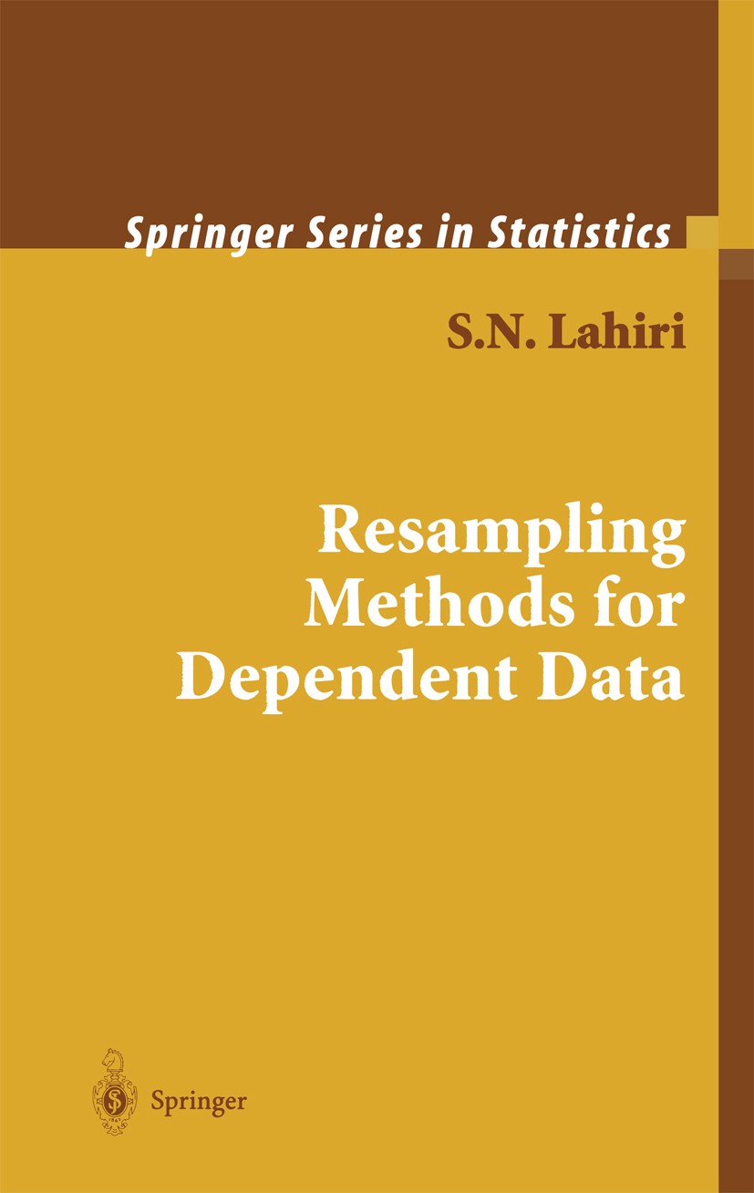 Titlebook: Resampling Methods for Dependent Data; S. N. Lahiri Book 2003 Springer-Verlag New York 2003 Bootstrapping.Resampling.Ringe.STATISTICA.perm Titlebook: Resampling Methods for Dependent Data; S. N. Lahiri Book 2003 Springer-Verlag New York 2003 Bootstrapping.Resampling.Ringe.STATISTICA.perm