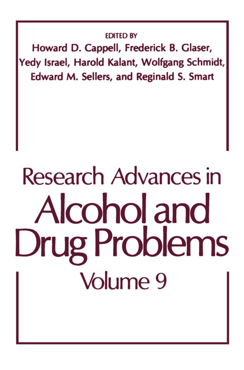 Titlebook: Research Advances in Alcohol and Drug Problems; Howard D. Cappell,Frederick B. Glaser,Reginald C. Book 1986 Springer Science+Business Med Titlebook: Research Advances in Alcohol and Drug Problems; Howard D. Cappell,Frederick B. Glaser,Reginald C. Book 1986 Springer Science+Business Med