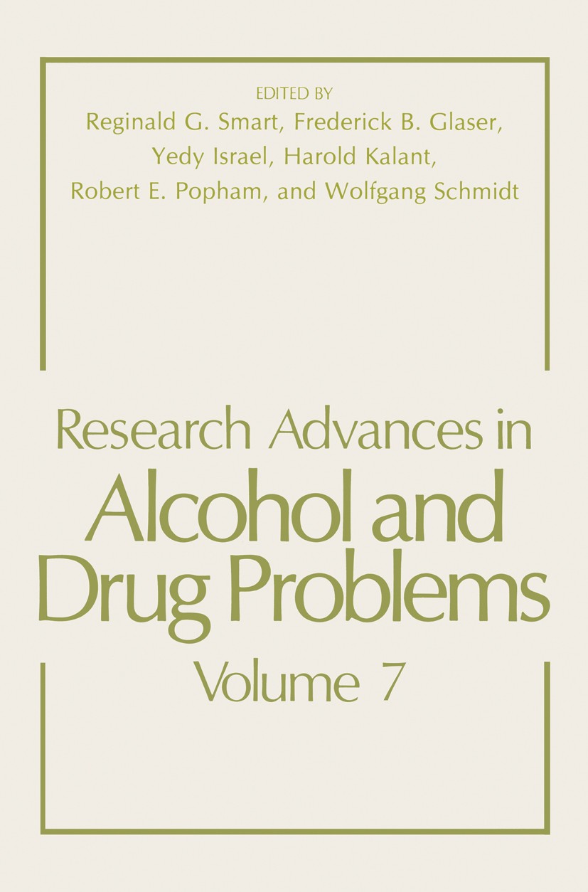 Titlebook: Research Advances in Alcohol and Drug Problems; Volume 7 Reginald G. Smart,Frederick B. Glaser,Wolfgang Sch Book 1983 Plenum Press, New Yor Titlebook: Research Advances in Alcohol and Drug Problems; Volume 7 Reginald G. Smart,Frederick B. Glaser,Wolfgang Sch Book 1983 Plenum Press, New Yor