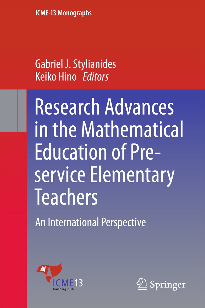 Titlebook: Research Advances in the Mathematical Education of Pre-service Elementary Teachers; An International Per Gabriel J. Stylianides,Keiko Hino Titlebook: Research Advances in the Mathematical Education of Pre-service Elementary Teachers; An International Per Gabriel J. Stylianides,Keiko Hino