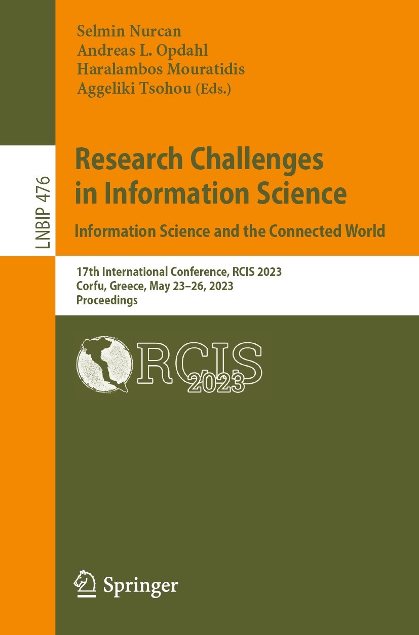 Titlebook: Research Challenges in Information Science: Information Science and the Connected World; 17th International C Selmin Nurcan,Andreas L. Opda Titlebook: Research Challenges in Information Science: Information Science and the Connected World; 17th International C Selmin Nurcan,Andreas L. Opda
