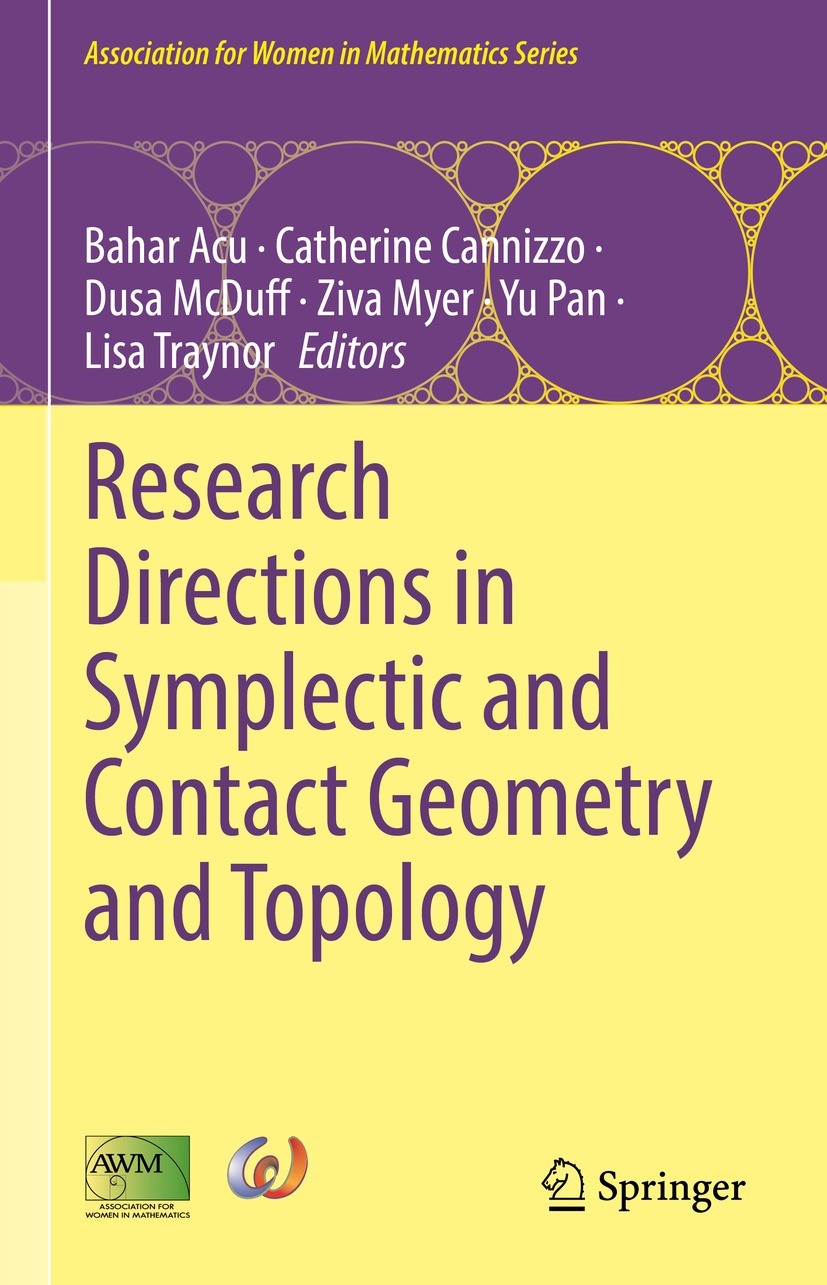 Titlebook: Research Directions in Symplectic and Contact Geometry and Topology; Bahar Acu,Catherine Cannizzo,Lisa Traynor Book 2021 The Author(s) and Titlebook: Research Directions in Symplectic and Contact Geometry and Topology; Bahar Acu,Catherine Cannizzo,Lisa Traynor Book 2021 The Author(s) and
