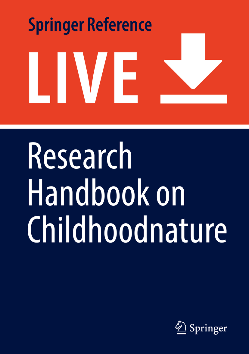 Titlebook: Research Handbook on Childhoodnature; Assemblages of Child Amy Cutter-Mackenzie-Knowles,Karen Malone,Elisabet Living reference work 20200th Titlebook: Research Handbook on Childhoodnature; Assemblages of Child Amy Cutter-Mackenzie-Knowles,Karen Malone,Elisabet Living reference work 20200th