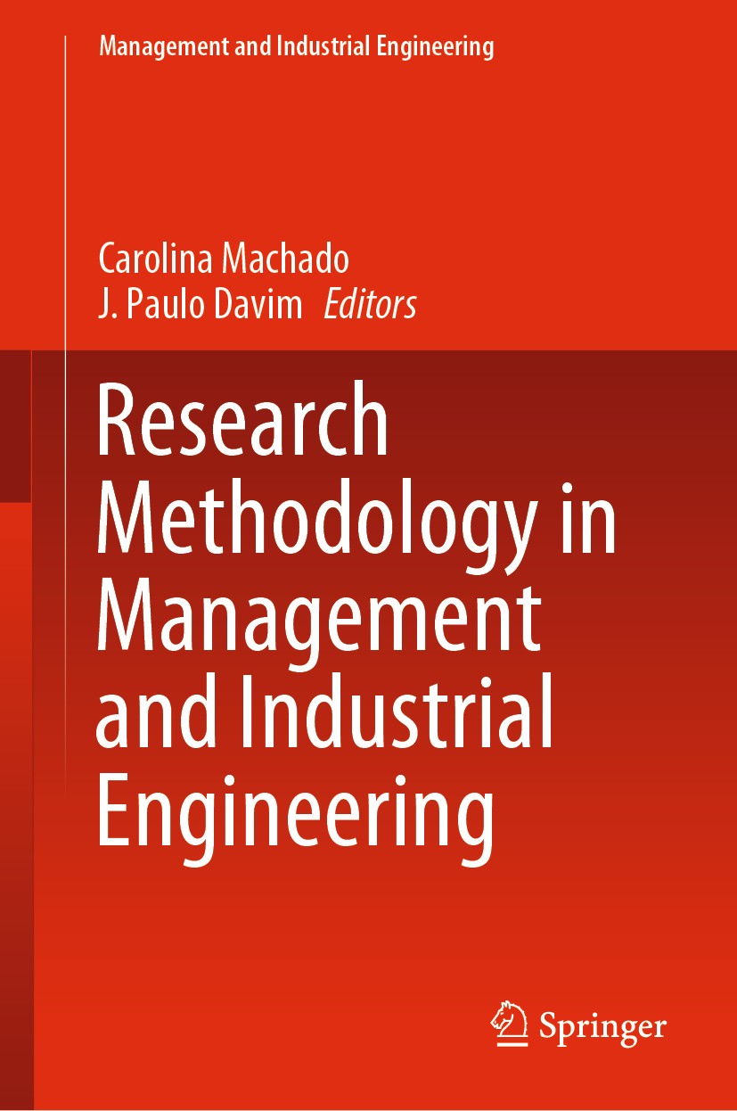 Titlebook: Research Methodology in Management and Industrial Engineering; Carolina Machado,J. Paulo Davim Book 2020 Springer Nature Switzerland AG 20 Titlebook: Research Methodology in Management and Industrial Engineering; Carolina Machado,J. Paulo Davim Book 2020 Springer Nature Switzerland AG 20