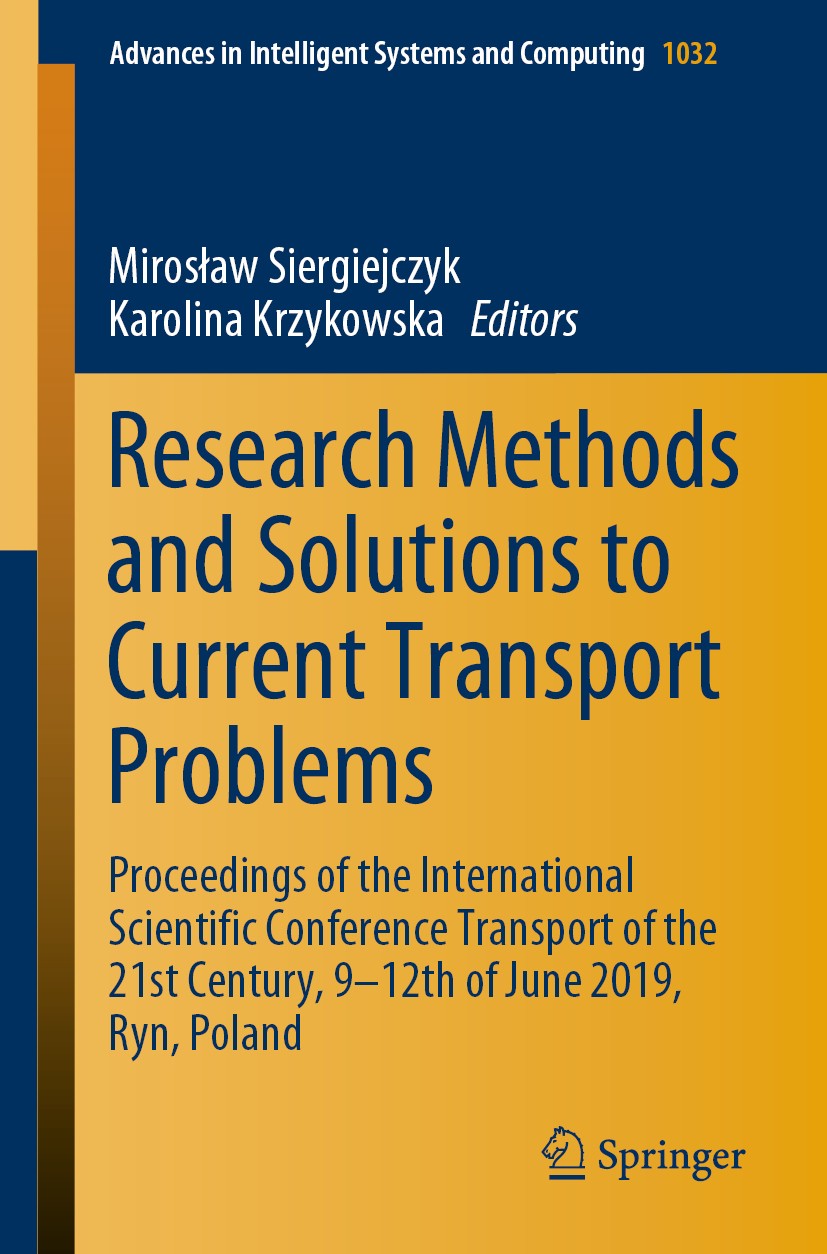 Titlebook: Research Methods and Solutions to Current Transport Problems; Proceedings of the I Mirosław Siergiejczyk,Karolina Krzykowska Conference pro Titlebook: Research Methods and Solutions to Current Transport Problems; Proceedings of the I Mirosław Siergiejczyk,Karolina Krzykowska Conference pro