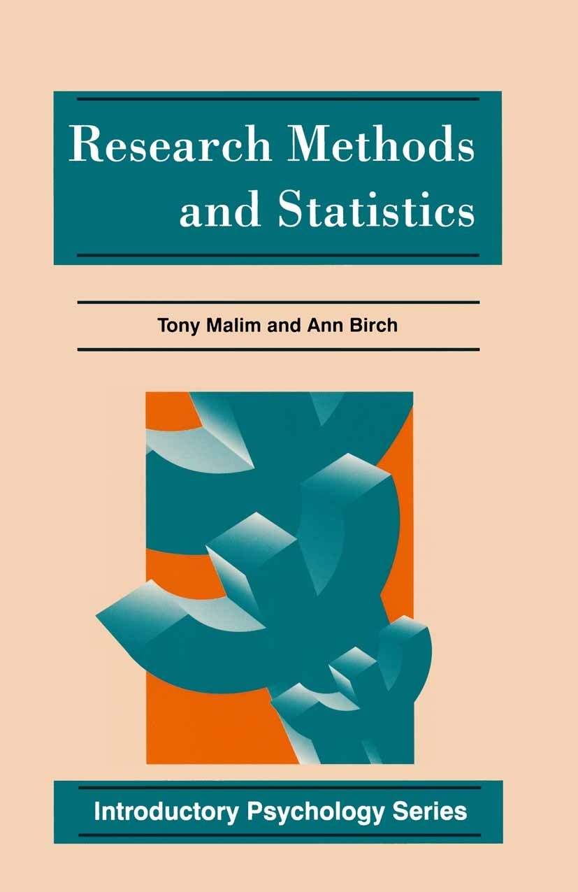 Titlebook: Research Methods and Statistics; Tony Malim,Ann Birch Textbook 1997Latest edition Tony Malim and Ann Birch 1997 descriptive statistics.exp Titlebook: Research Methods and Statistics; Tony Malim,Ann Birch Textbook 1997Latest edition Tony Malim and Ann Birch 1997 descriptive statistics.exp