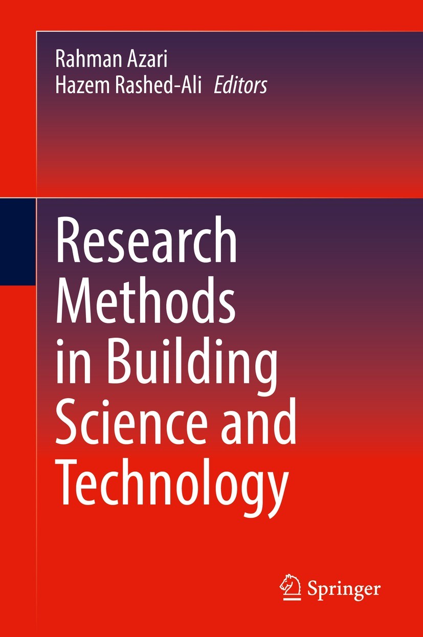 Titlebook: Research Methods in Building Science and Technology; Rahman Azari,Hazem Rashed-Ali Book 2021 The Editor(s) (if applicable) and The Author( Titlebook: Research Methods in Building Science and Technology; Rahman Azari,Hazem Rashed-Ali Book 2021 The Editor(s) (if applicable) and The Author(
