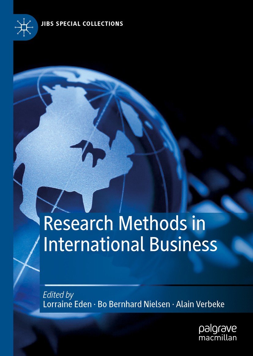 Titlebook: Research Methods in International Business; Lorraine Eden,Bo Bernhard Nielsen,Alain Verbeke Book 2020 The Editor(s) (if applicable) and Th Titlebook: Research Methods in International Business; Lorraine Eden,Bo Bernhard Nielsen,Alain Verbeke Book 2020 The Editor(s) (if applicable) and Th