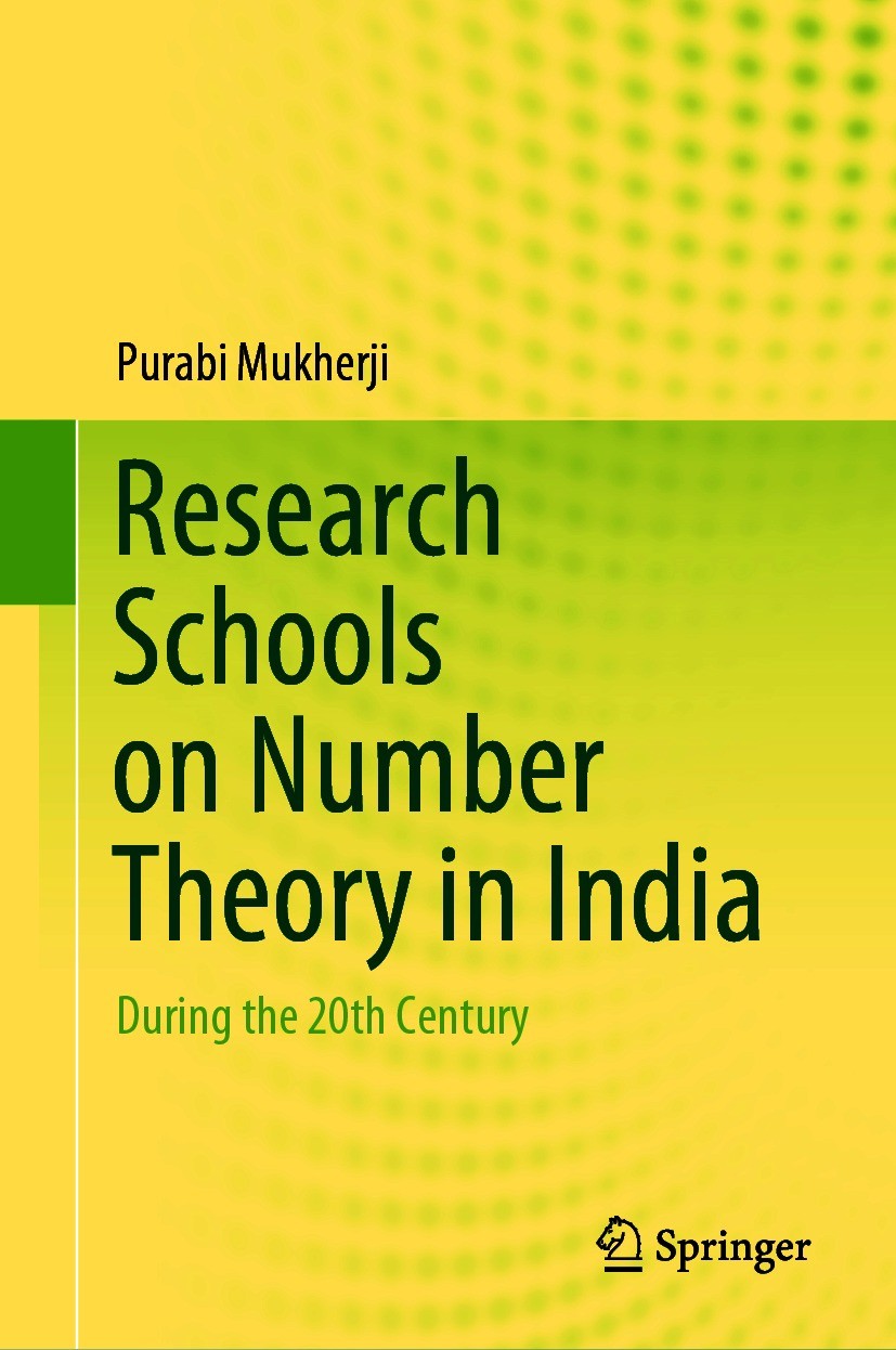 Titlebook: Research Schools on Number Theory in India; During the 20th Cent Purabi Mukherji Book 2020 The Editor(s) (if applicable) and The Author(s), Titlebook: Research Schools on Number Theory in India; During the 20th Cent Purabi Mukherji Book 2020 The Editor(s) (if applicable) and The Author(s),