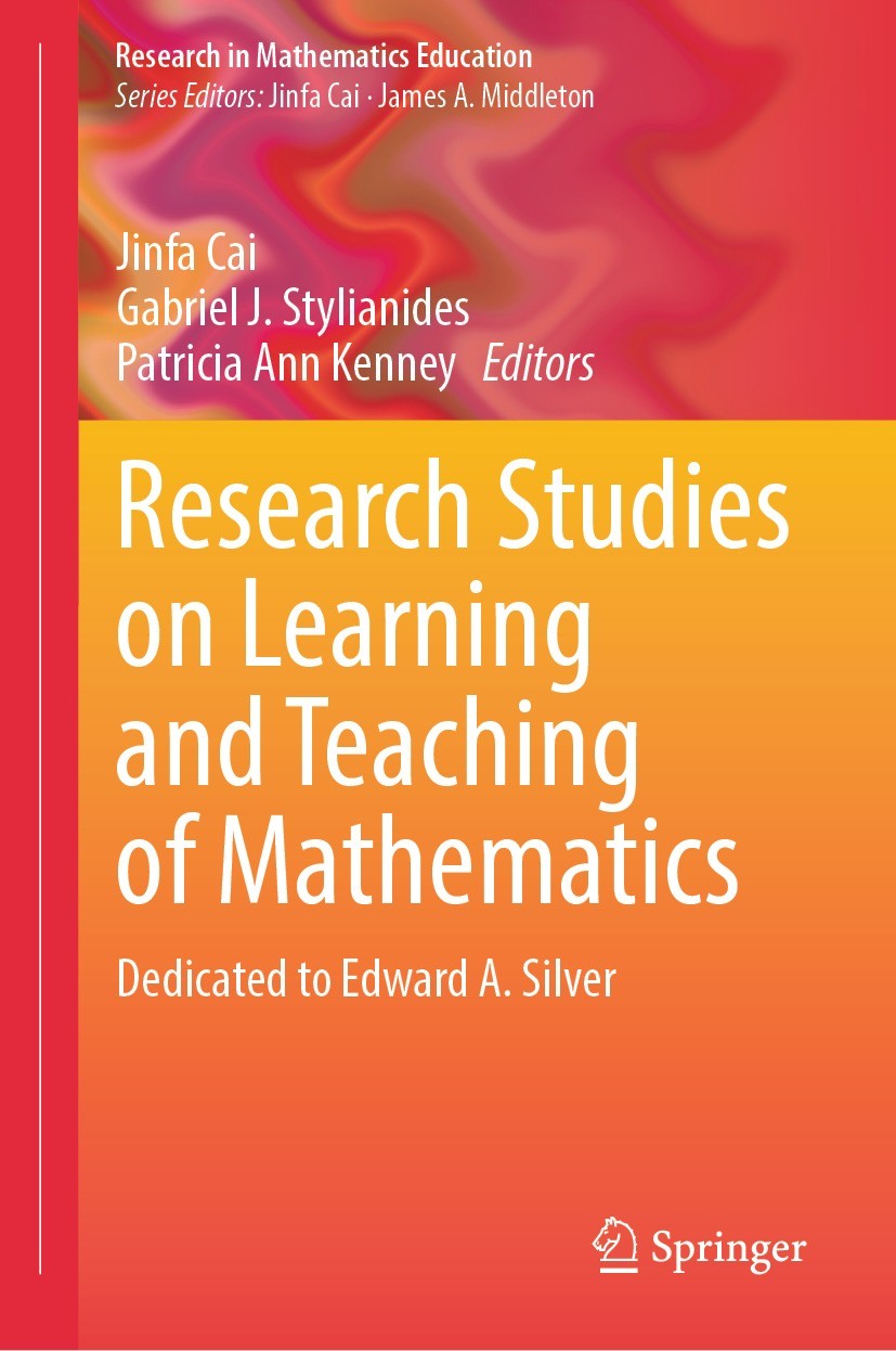 Titlebook: Research Studies on Learning and Teaching of Mathematics; Dedicated to Edward Jinfa Cai,Gabriel J. Stylianides,Patricia Ann Kenn Book 2023 Titlebook: Research Studies on Learning and Teaching of Mathematics; Dedicated to Edward Jinfa Cai,Gabriel J. Stylianides,Patricia Ann Kenn Book 2023