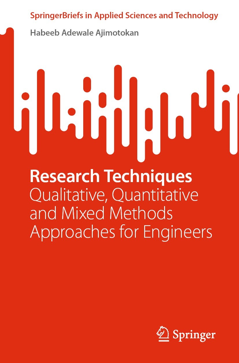 Titlebook: Research Techniques; Qualitative, Quantit Habeeb Adewale Ajimotokan Book 2023 The Author(s), under exclusive license to Springer Nature Swi Titlebook: Research Techniques; Qualitative, Quantit Habeeb Adewale Ajimotokan Book 2023 The Author(s), under exclusive license to Springer Nature Swi