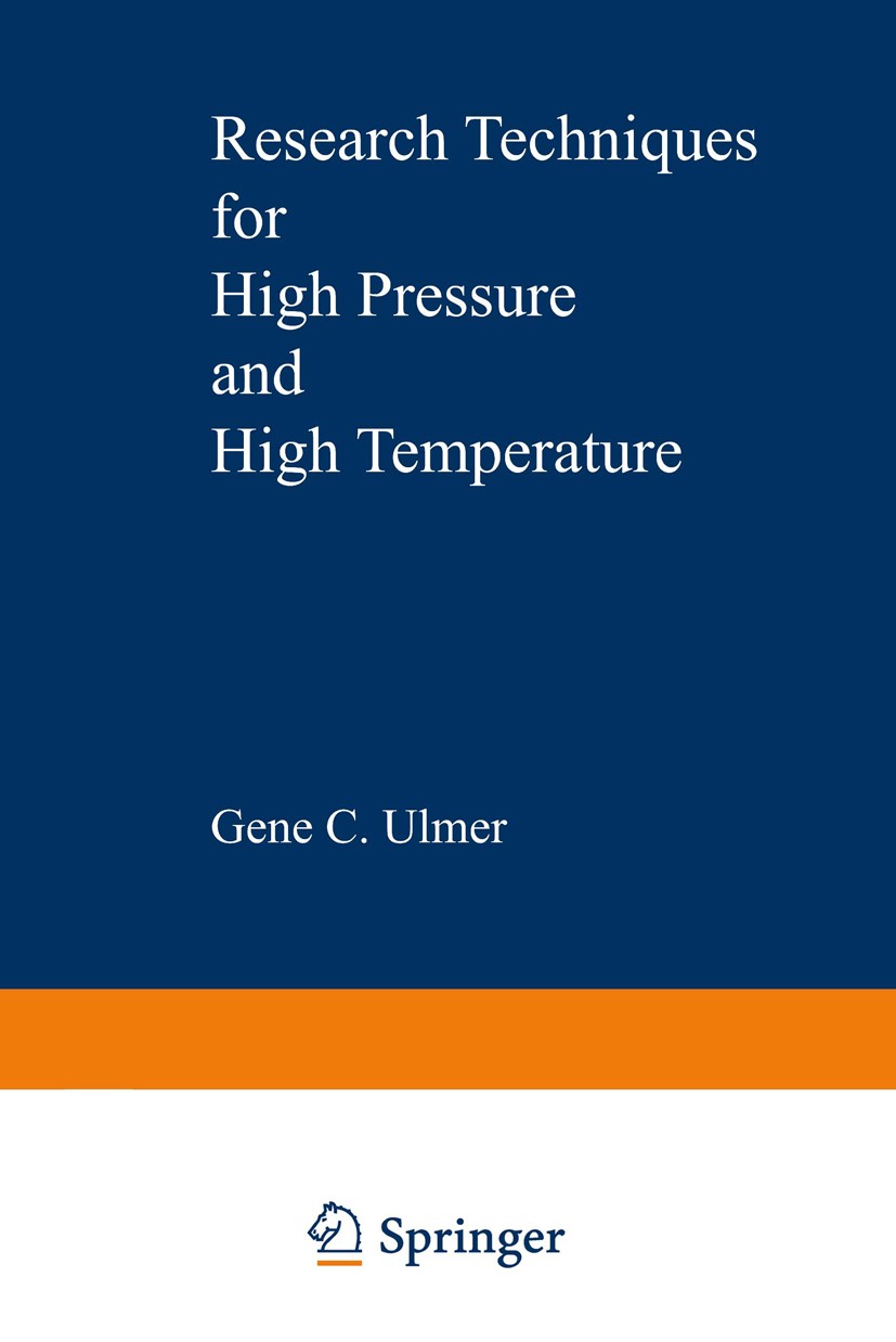Titlebook: Research Techniques for High Pressure and High Temperature; Gene C. Ulmer Book 1971 Springer-Verlag New York Inc. 1971 Hochdruck.Hochtempe Titlebook: Research Techniques for High Pressure and High Temperature; Gene C. Ulmer Book 1971 Springer-Verlag New York Inc. 1971 Hochdruck.Hochtempe