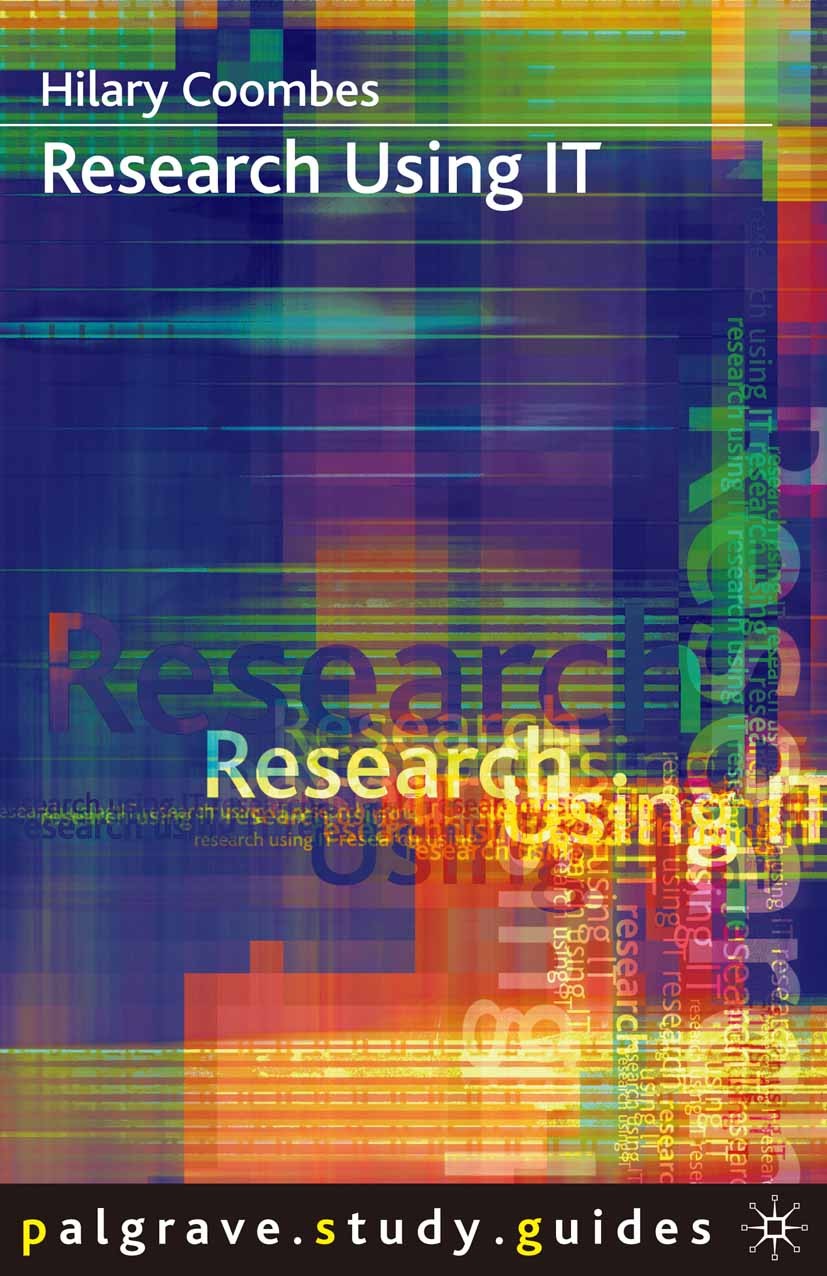 Titlebook: Research Using IT; Hilary Coombes Textbook 2001Latest edition The Editor(s) (if applicable) and The Author(s) 2001 Area.computer.ethics.In Titlebook: Research Using IT; Hilary Coombes Textbook 2001Latest edition The Editor(s) (if applicable) and The Author(s) 2001 Area.computer.ethics.In