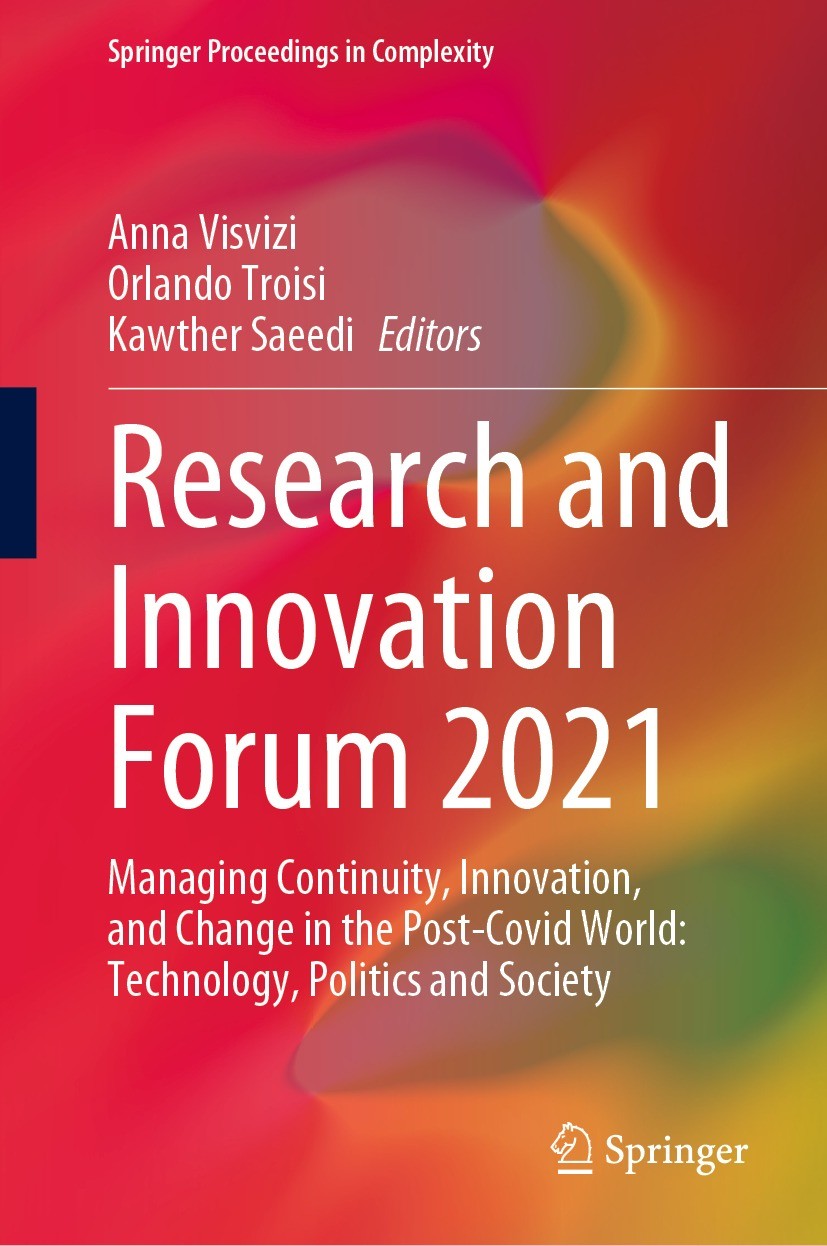 Titlebook: Research and Innovation Forum 2021; Managing Continuity, Anna Visvizi,Orlando Troisi,Kawther Saeedi Conference proceedings 2021 The Editor( Titlebook: Research and Innovation Forum 2021; Managing Continuity, Anna Visvizi,Orlando Troisi,Kawther Saeedi Conference proceedings 2021 The Editor(