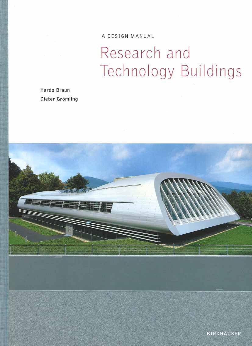 Titlebook: Research and Technology Buildings; A Design Manual Hardo Braun,Dieter Grömling Book 2005Latest edition Birkhäuser Basel 2005 Building.Build Titlebook: Research and Technology Buildings; A Design Manual Hardo Braun,Dieter Grömling Book 2005Latest edition Birkhäuser Basel 2005 Building.Build
