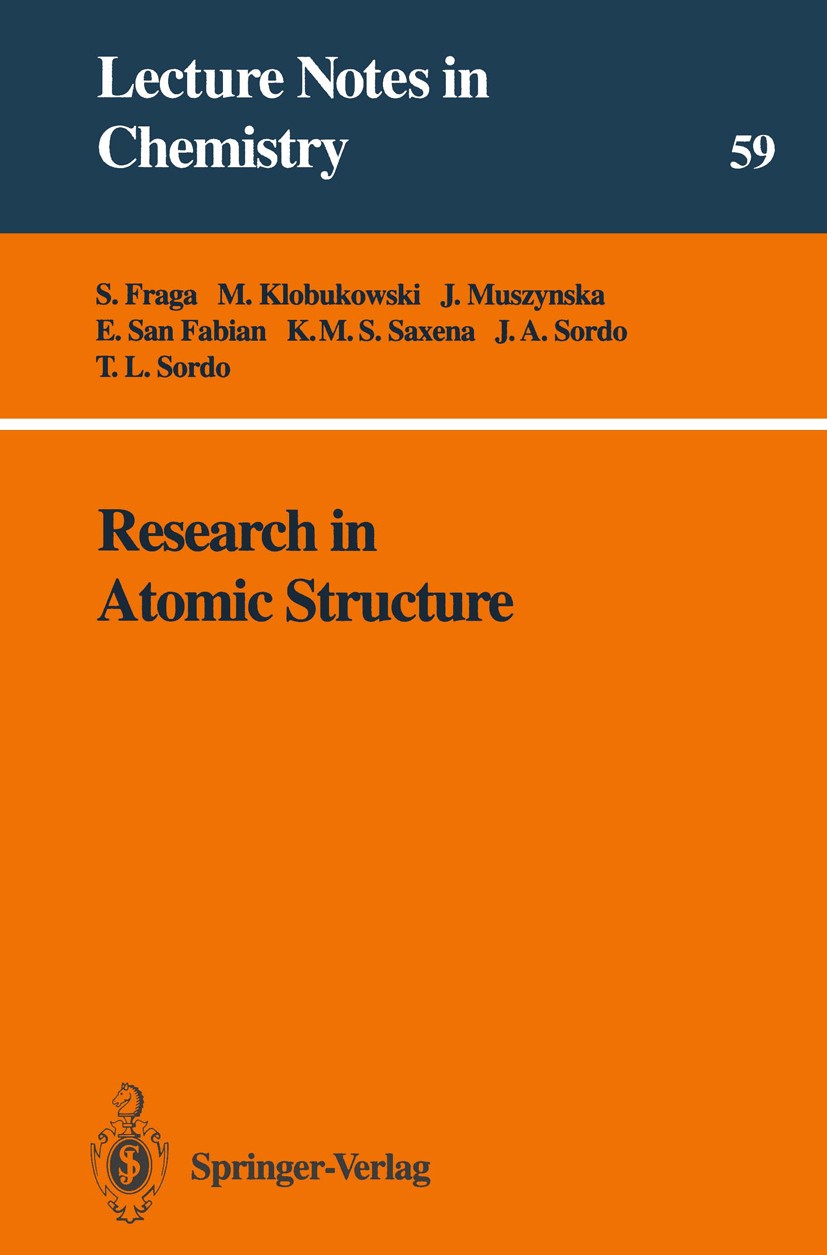 Titlebook: Research in Atomic Structure; Serafin Fraga,M. Klobukowski,T. L. Sordo Book 1993 Springer-Verlag Berlin Heidelberg 1993 Charles Darwin.Con Titlebook: Research in Atomic Structure; Serafin Fraga,M. Klobukowski,T. L. Sordo Book 1993 Springer-Verlag Berlin Heidelberg 1993 Charles Darwin.Con