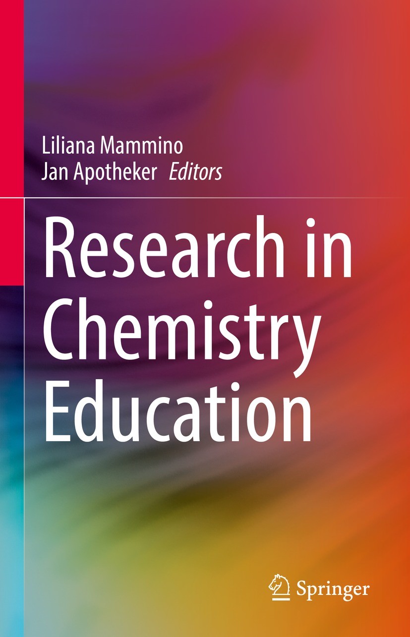 Titlebook: Research in Chemistry Education; Liliana Mammino,Jan Apotheker Book 2021 Springer Nature Switzerland AG 2021 teaching chemistry.learning c Titlebook: Research in Chemistry Education; Liliana Mammino,Jan Apotheker Book 2021 Springer Nature Switzerland AG 2021 teaching chemistry.learning c