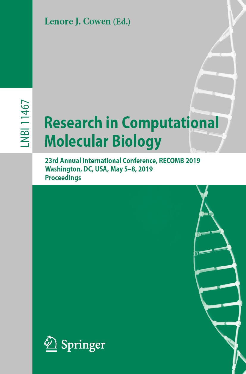 Titlebook: Research in Computational Molecular Biology; 23rd Annual Internat Lenore J. Cowen Conference proceedings 2019 Springer Nature Switzerland A Titlebook: Research in Computational Molecular Biology; 23rd Annual Internat Lenore J. Cowen Conference proceedings 2019 Springer Nature Switzerland A