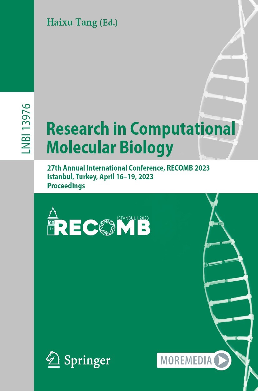 Titlebook: Research in Computational Molecular Biology; 27th Annual Internat Haixu Tang Conference proceedings 2023 The Editor(s) (if applicable) and Titlebook: Research in Computational Molecular Biology; 27th Annual Internat Haixu Tang Conference proceedings 2023 The Editor(s) (if applicable) and