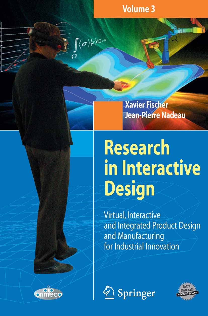 Titlebook: Research in Interactive Design (Vol. 3); Virtual, Interactive Xavier Fischer,Jean-Pierre Nadeau Conference proceedings 2011 Springer-Verlag Titlebook: Research in Interactive Design (Vol. 3); Virtual, Interactive Xavier Fischer,Jean-Pierre Nadeau Conference proceedings 2011 Springer-Verlag