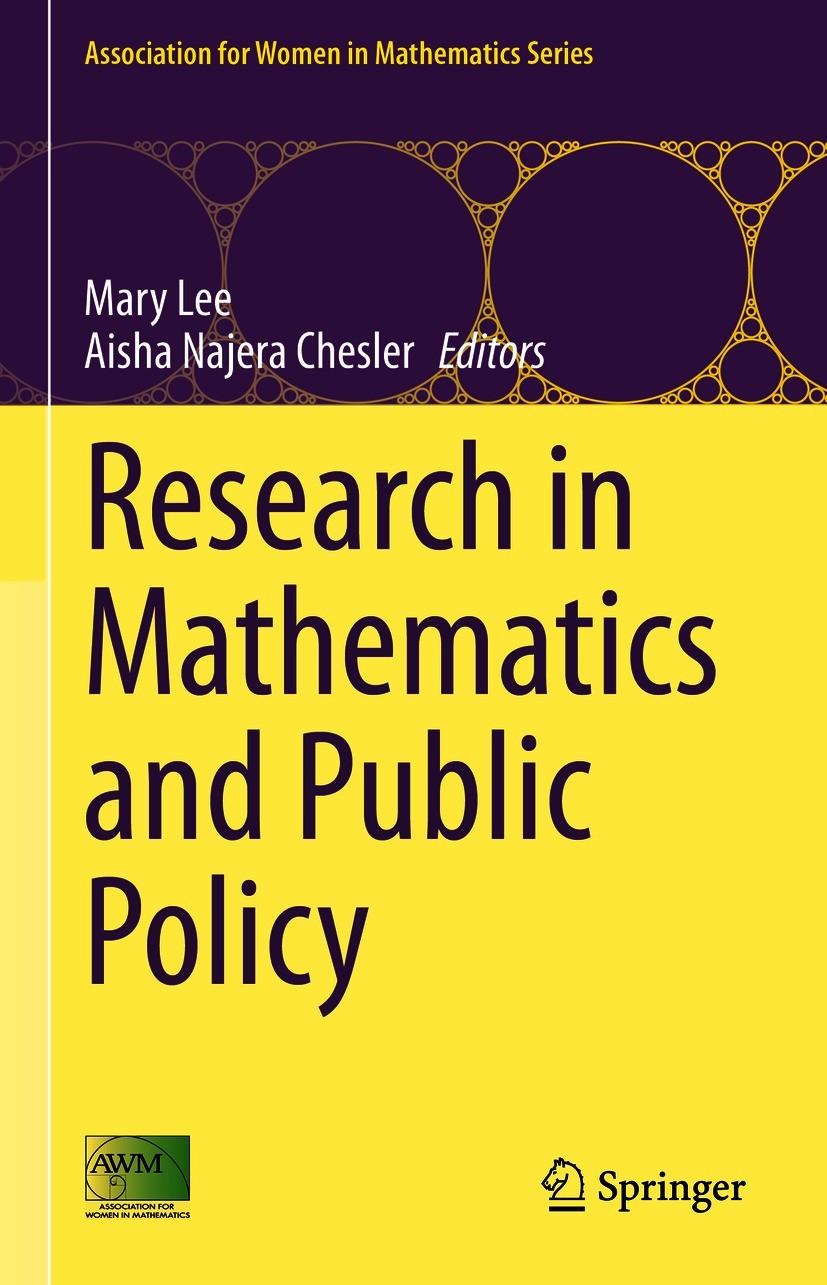 Titlebook: Research in Mathematics and Public Policy; Mary Lee,Aisha Najera Chesler Book 2020 The Author(s) and the Association for Women in Mathemat Titlebook: Research in Mathematics and Public Policy; Mary Lee,Aisha Najera Chesler Book 2020 The Author(s) and the Association for Women in Mathemat