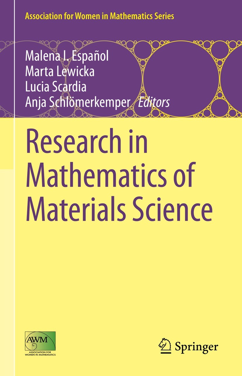 Titlebook: Research in Mathematics of Materials Science; Malena I. Español,Marta Lewicka,Anja Schlömerkempe Book 2022 The Editor(s) (if applicable) a Titlebook: Research in Mathematics of Materials Science; Malena I. Español,Marta Lewicka,Anja Schlömerkempe Book 2022 The Editor(s) (if applicable) a