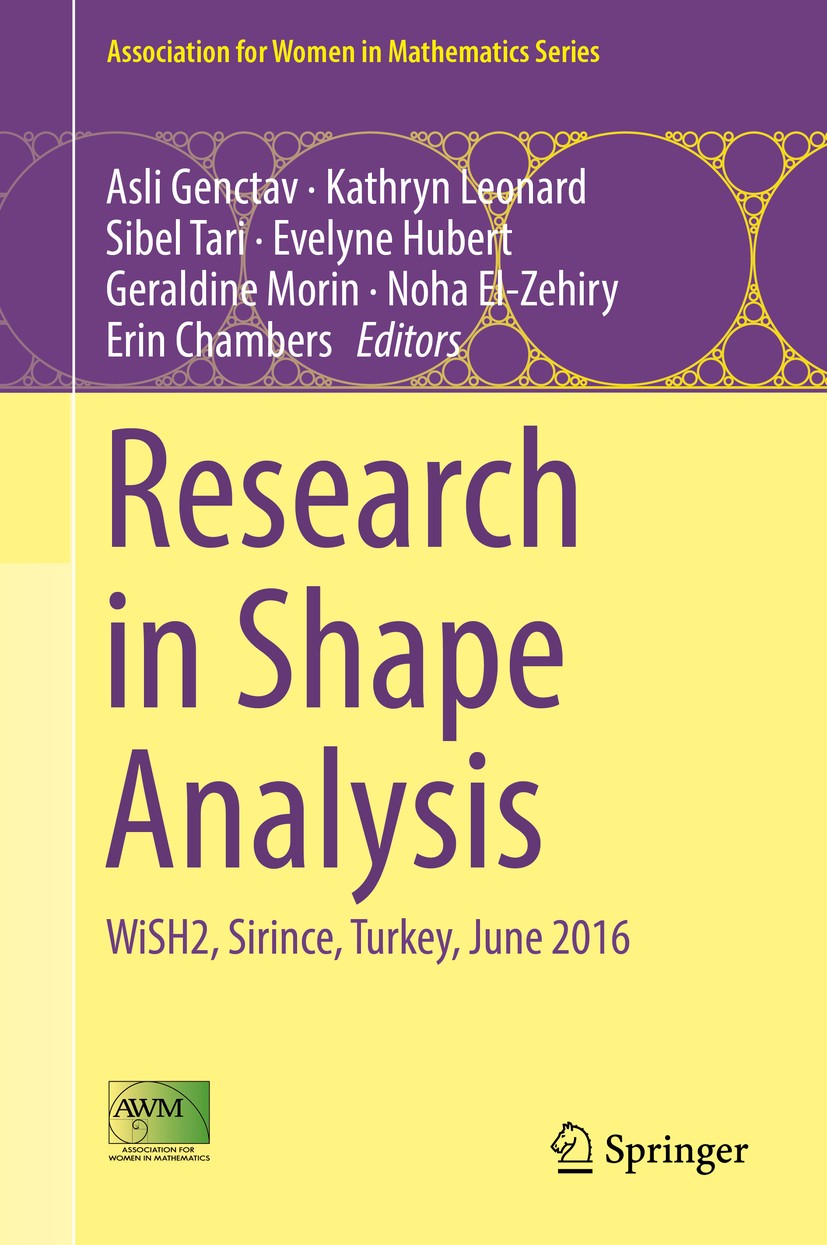 Titlebook: Research in Shape Analysis; WiSH2, Sirince, Turk Asli Genctav,Kathryn Leonard,Erin Chambers Book 2018 The Author(s) and the Association for Titlebook: Research in Shape Analysis; WiSH2, Sirince, Turk Asli Genctav,Kathryn Leonard,Erin Chambers Book 2018 The Author(s) and the Association for