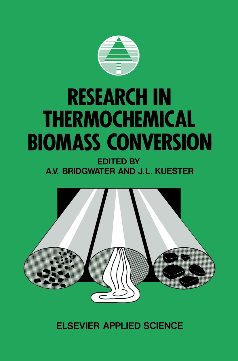 Titlebook: Research in Thermochemical Biomass Conversion; A. V. Bridgwater,J. L. Kuester Book 1988 Elsevier Science Publishers Ltd 1988 Fermentation. Titlebook: Research in Thermochemical Biomass Conversion; A. V. Bridgwater,J. L. Kuester Book 1988 Elsevier Science Publishers Ltd 1988 Fermentation.