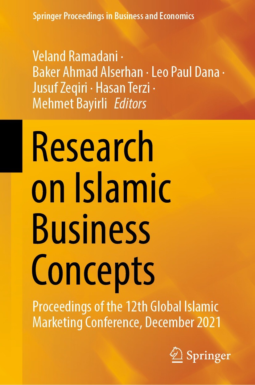 Titlebook: Research on Islamic Business Concepts; Proceedings of the 1 Veland Ramadani,Baker Ahmad Alserhan,Mehmet Bayirl Conference proceedings 2023 Titlebook: Research on Islamic Business Concepts; Proceedings of the 1 Veland Ramadani,Baker Ahmad Alserhan,Mehmet Bayirl Conference proceedings 2023