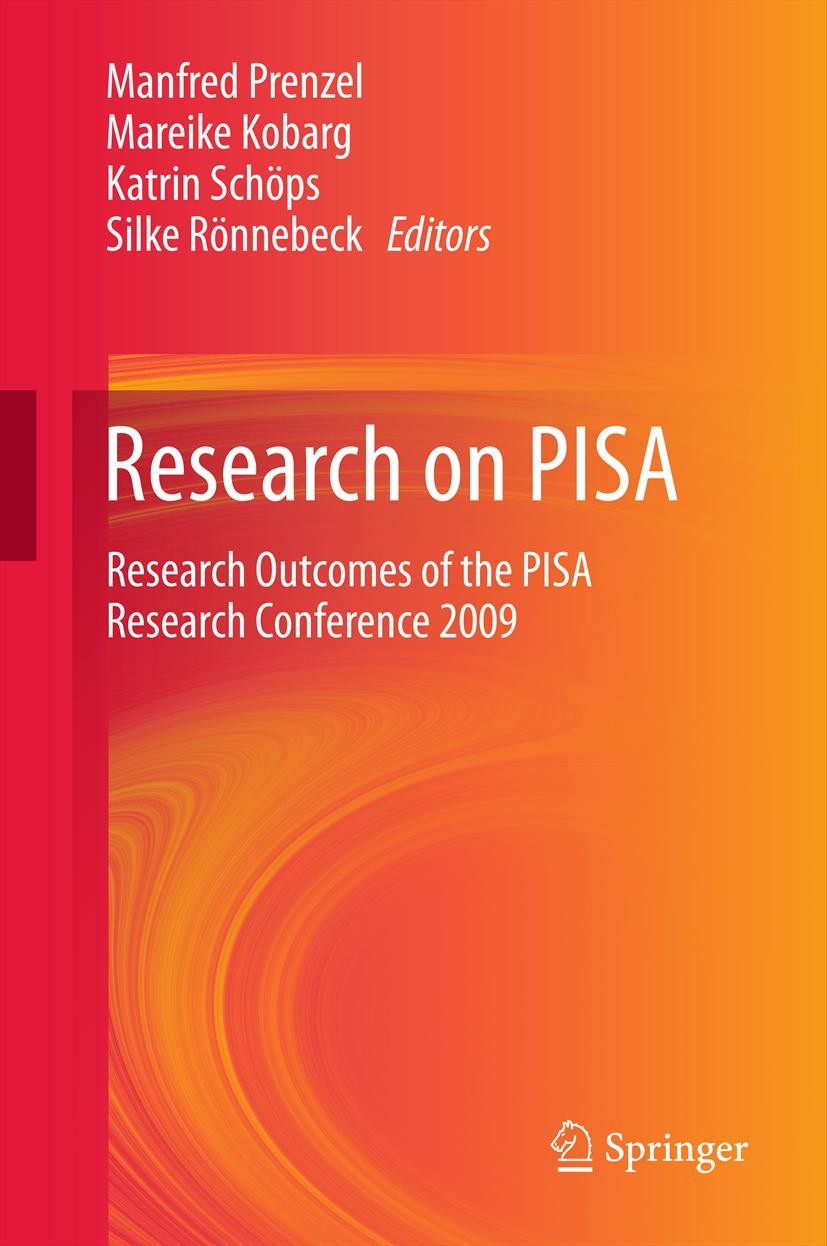 Titlebook: Research on PISA; Research Outcomes of Manfred Prenzel,Mareike Kobarg,Silke Rönnebeck Book 2013 Springer Science+Business Media Dordrecht 2 Titlebook: Research on PISA; Research Outcomes of Manfred Prenzel,Mareike Kobarg,Silke Rönnebeck Book 2013 Springer Science+Business Media Dordrecht 2