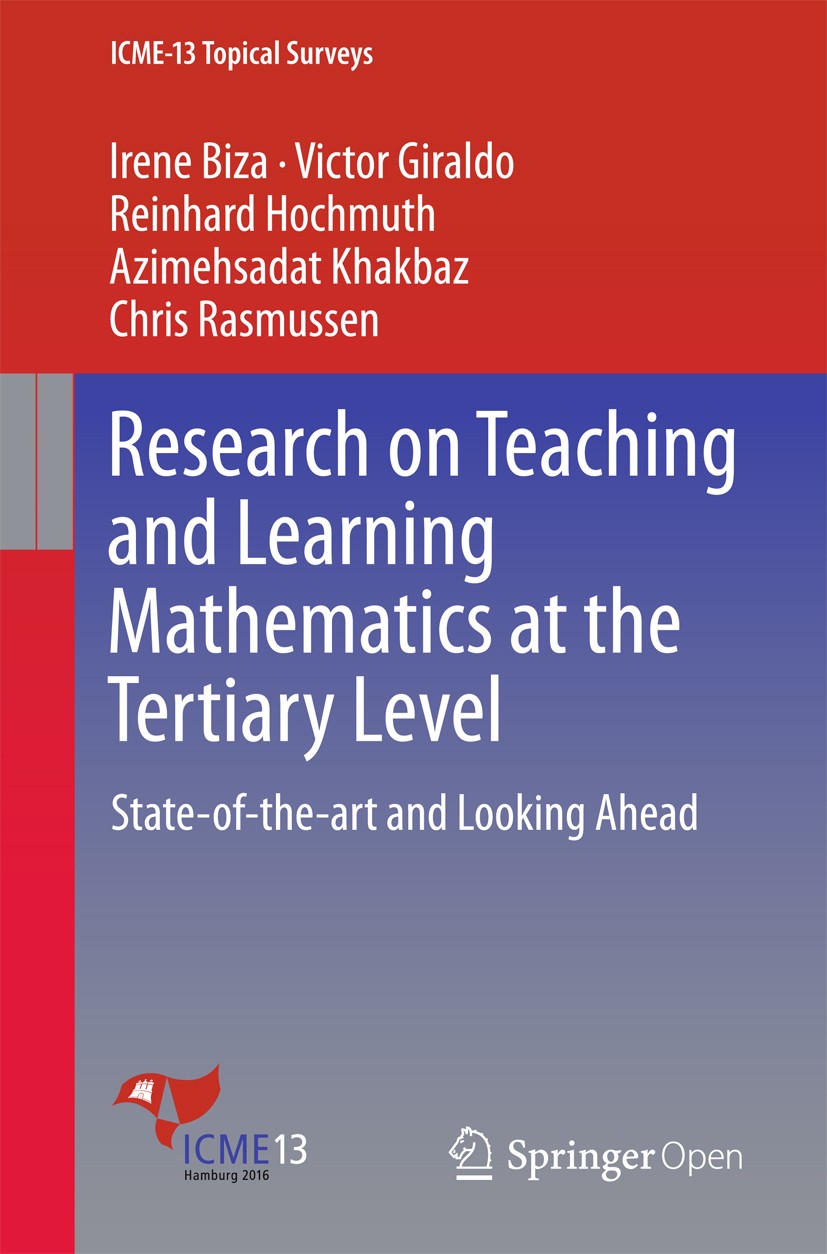 Titlebook: Research on Teaching and Learning Mathematics at the Tertiary Level; State-of-the-art and Irene Biza,Victor Giraldo,Chris Rasmussen Book‘‘‘ Titlebook: Research on Teaching and Learning Mathematics at the Tertiary Level; State-of-the-art and Irene Biza,Victor Giraldo,Chris Rasmussen Book‘‘‘