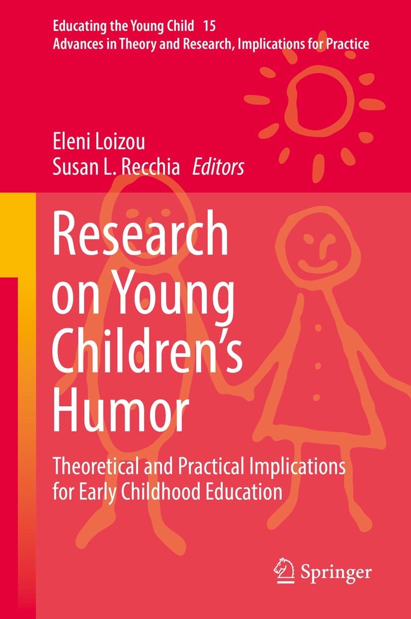 Titlebook: Research on Young Children’s Humor; Theoretical and Prac Eleni Loizou,Susan L. Recchia Book 2019 Springer Nature Switzerland AG 2019 humor Titlebook: Research on Young Children’s Humor; Theoretical and Prac Eleni Loizou,Susan L. Recchia Book 2019 Springer Nature Switzerland AG 2019 humor