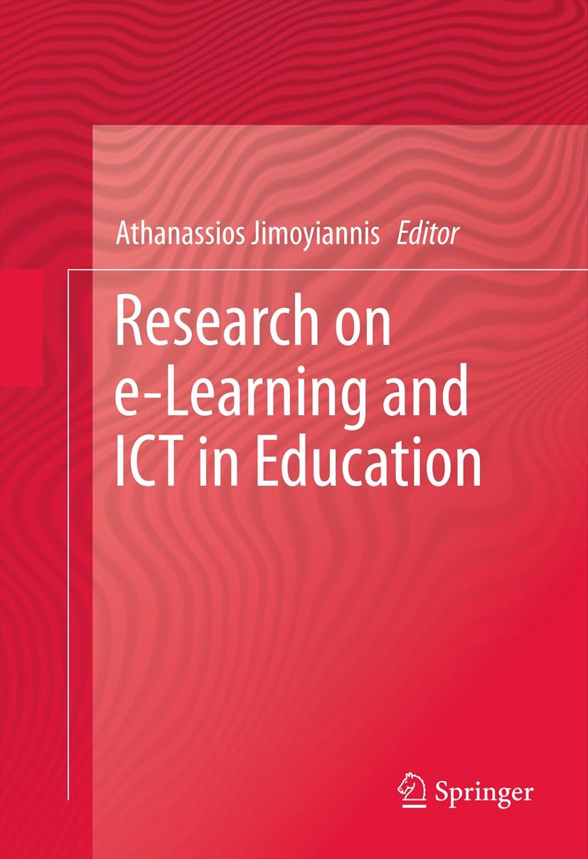Titlebook: Research on e-Learning and ICT in Education; Athanassios Jimoyiannis Book 2012 Springer Science+Business Media, LLC 2012 Computer supporte Titlebook: Research on e-Learning and ICT in Education; Athanassios Jimoyiannis Book 2012 Springer Science+Business Media, LLC 2012 Computer supporte