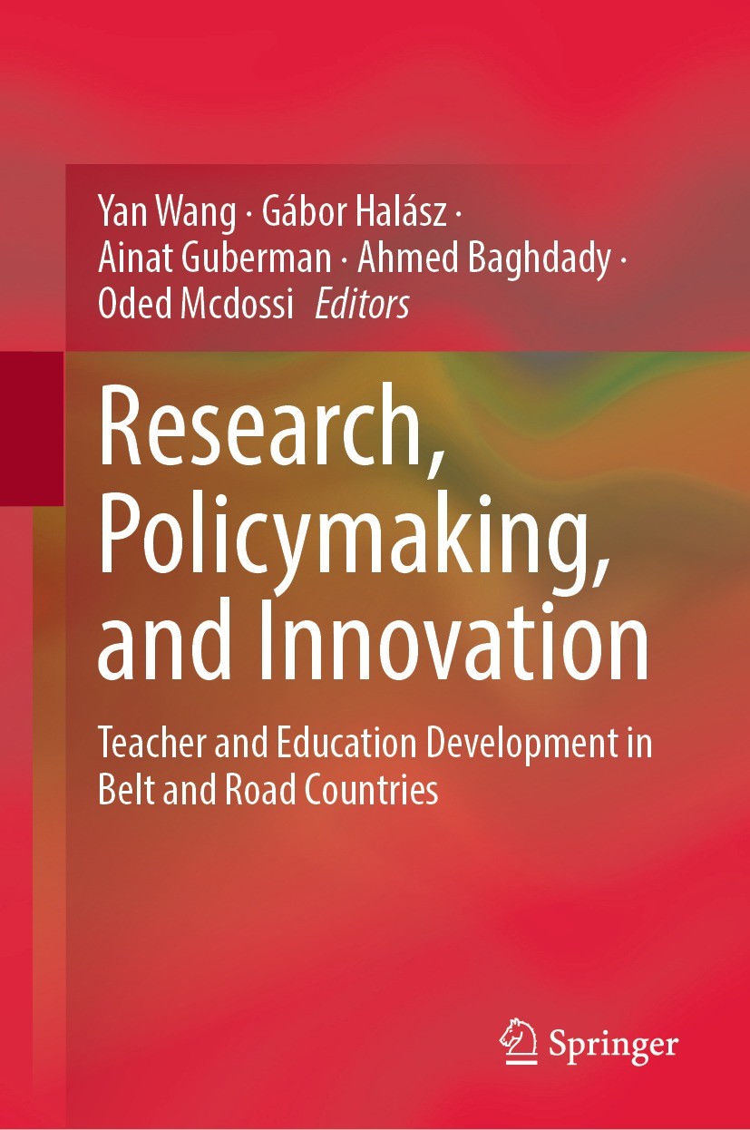 Titlebook: Research, Policymaking, and Innovation; Teacher and Educatio Yan Wang,Gábor Halász,Oded Mcdossi Book 2023 The Editor(s) (if applicable) and Titlebook: Research, Policymaking, and Innovation; Teacher and Educatio Yan Wang,Gábor Halász,Oded Mcdossi Book 2023 The Editor(s) (if applicable) and