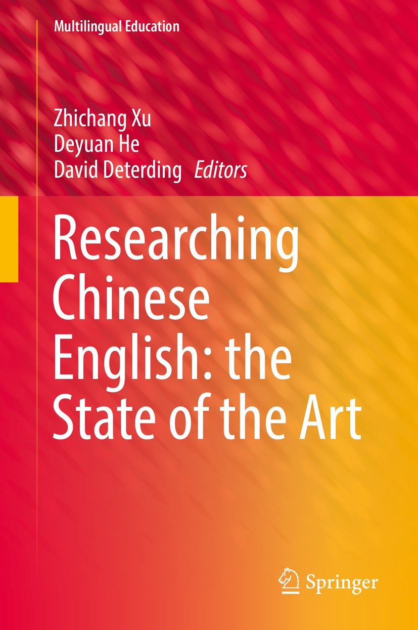 Titlebook: Researching Chinese English: the State of the Art; Zhichang Xu,Deyuan He,David Deterding Book 2017 Springer International Publishing AG 20 Titlebook: Researching Chinese English: the State of the Art; Zhichang Xu,Deyuan He,David Deterding Book 2017 Springer International Publishing AG 20