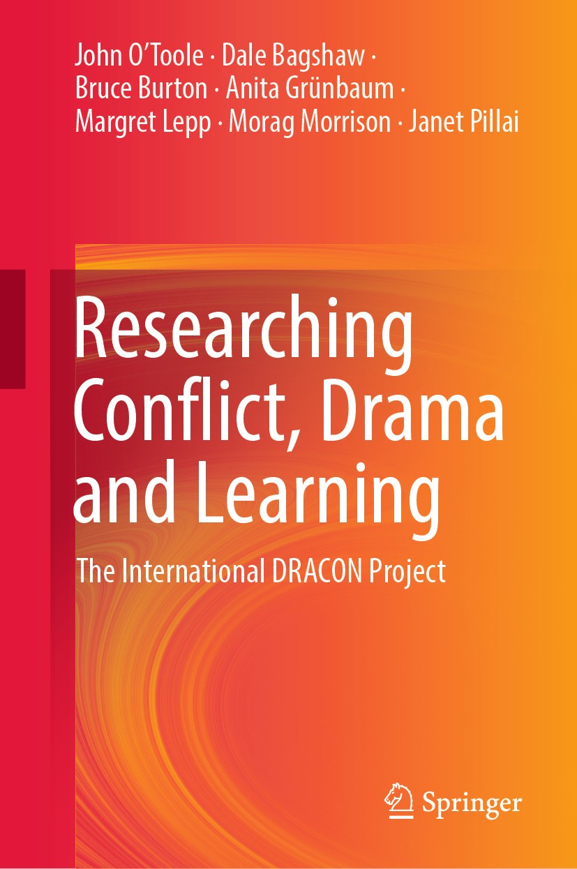 Titlebook: Researching Conflict, Drama and Learning; The International DR John O‘Toole,Dale Bagshaw,Janet Pillai Book 2019 Springer Nature Singapore P Titlebook: Researching Conflict, Drama and Learning; The International DR John O‘Toole,Dale Bagshaw,Janet Pillai Book 2019 Springer Nature Singapore P