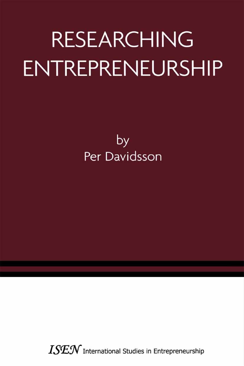 Titlebook: Researching Entrepreneurship; Per Davidsson Book 20041st edition Springer-Verlag US 2004 Entrepreneurs.Entrepreneurship.Personal.business. Titlebook: Researching Entrepreneurship; Per Davidsson Book 20041st edition Springer-Verlag US 2004 Entrepreneurs.Entrepreneurship.Personal.business.