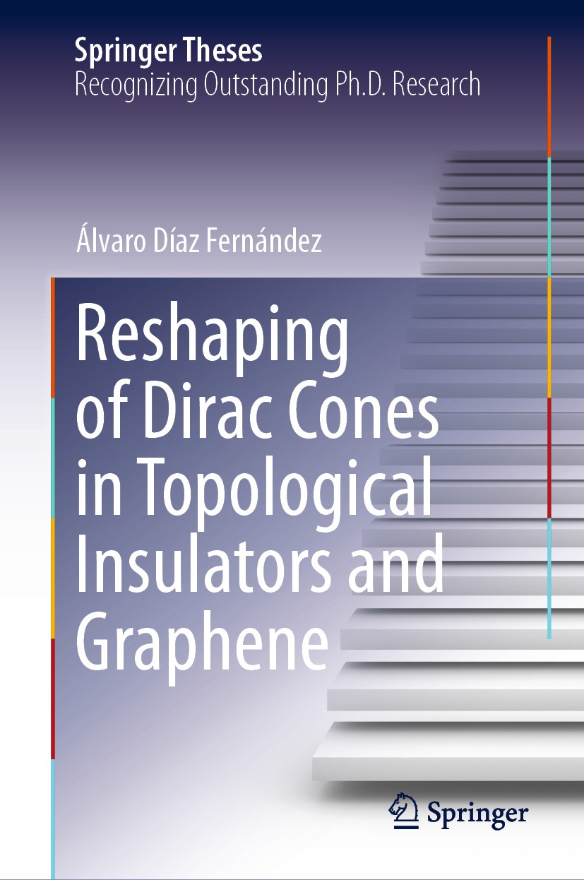 Titlebook: Reshaping of Dirac Cones in Topological Insulators and Graphene; Álvaro Díaz Fernández Book 2021 The Editor(s) (if applicable) and The Aut Titlebook: Reshaping of Dirac Cones in Topological Insulators and Graphene; Álvaro Díaz Fernández Book 2021 The Editor(s) (if applicable) and The Aut