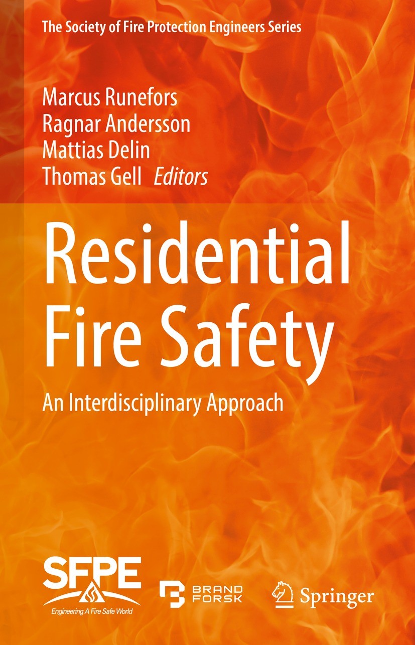 Titlebook: Residential Fire Safety; An Interdisciplinary Marcus Runefors,Ragnar Andersson,Thomas Gell Book 2023 The Editor(s) (if applicable) and The Titlebook: Residential Fire Safety; An Interdisciplinary Marcus Runefors,Ragnar Andersson,Thomas Gell Book 2023 The Editor(s) (if applicable) and The