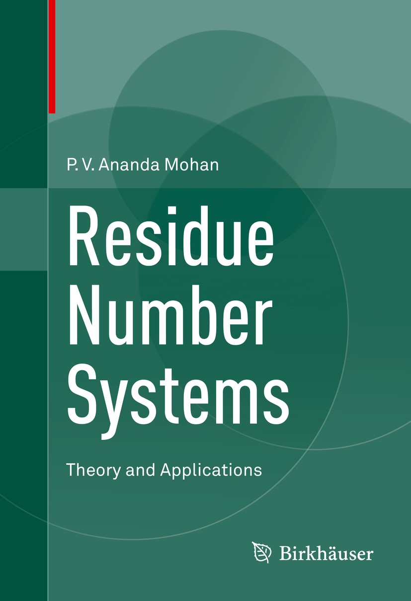 Titlebook: Residue Number Systems; Theory and Applicati P.V. Ananda Mohan Book 2016 Springer International Publishing Switzerland 2016 Cryptography Ha Titlebook: Residue Number Systems; Theory and Applicati P.V. Ananda Mohan Book 2016 Springer International Publishing Switzerland 2016 Cryptography Ha