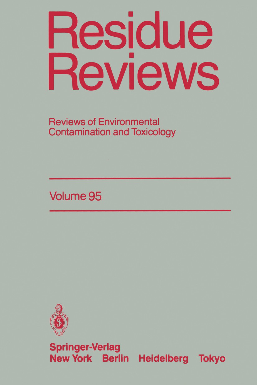 Titlebook: Residue Reviews; Reviews of Environme Francis A. Gunther Conference proceedings 1985 Springer-Verlag New York Inc. 1985 Reviews of Environm Titlebook: Residue Reviews; Reviews of Environme Francis A. Gunther Conference proceedings 1985 Springer-Verlag New York Inc. 1985 Reviews of Environm