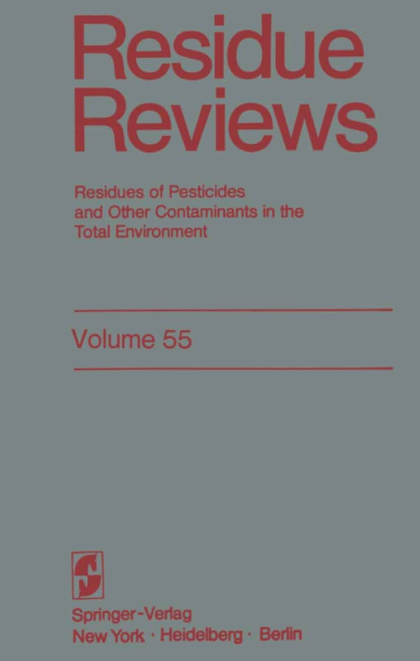Titlebook: Residue Reviews; Residues of Pesticid Francis A. Gunther,Jane Davies Gunther Conference proceedings 1975 Springer-Verlag New York Inc. 1975 Titlebook: Residue Reviews; Residues of Pesticid Francis A. Gunther,Jane Davies Gunther Conference proceedings 1975 Springer-Verlag New York Inc. 1975