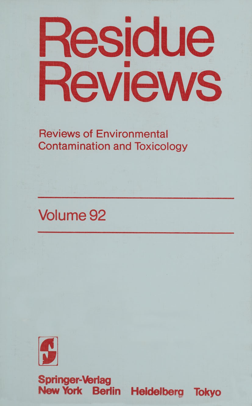 Titlebook: Residue Reviews; Reviews of Environme Francis A. Gunther,Jane Davies Gunther Conference proceedings 1984 Springer-Verlag New York Inc. 1984 Titlebook: Residue Reviews; Reviews of Environme Francis A. Gunther,Jane Davies Gunther Conference proceedings 1984 Springer-Verlag New York Inc. 1984