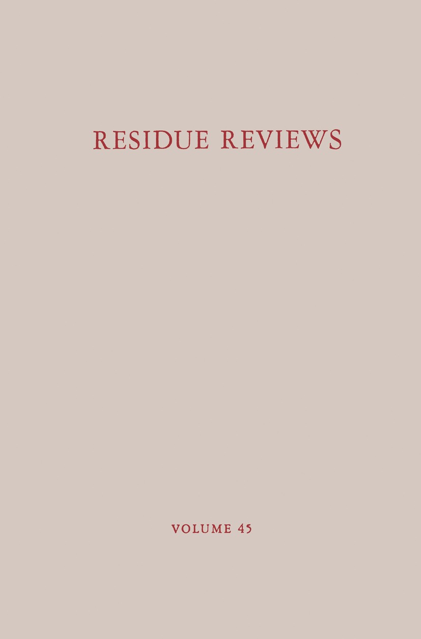 Titlebook: Residue Reviews; Residues of Pesticid Francis A. Gunther,Jane Davies Gunther Book 1973 Springer-Verlag New York Inc. 1973 FAO.Fauna.Pathoge Titlebook: Residue Reviews; Residues of Pesticid Francis A. Gunther,Jane Davies Gunther Book 1973 Springer-Verlag New York Inc. 1973 FAO.Fauna.Pathoge
